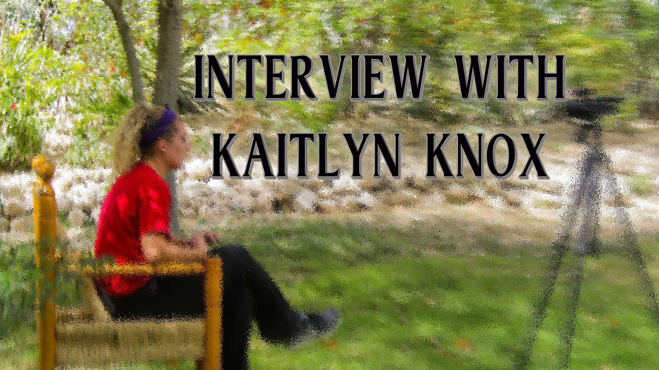 Interview with Kaitlyn Knox 2018